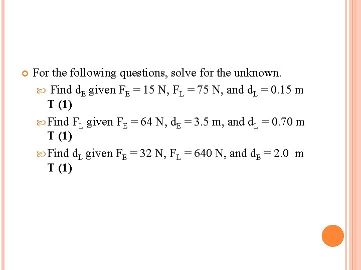  For the following questions, solve for the unknown. Find d. E given FE