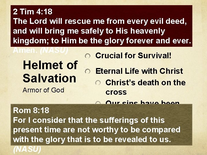 2 Tim 4: 18 Eph 6: 17 a The Lord will rescue me from