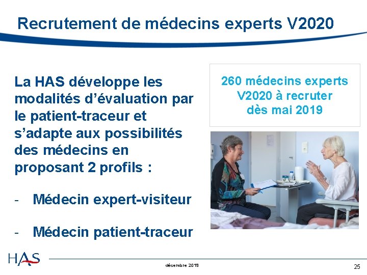 Recrutement de médecins experts V 2020 La HAS développe les modalités d’évaluation par le
