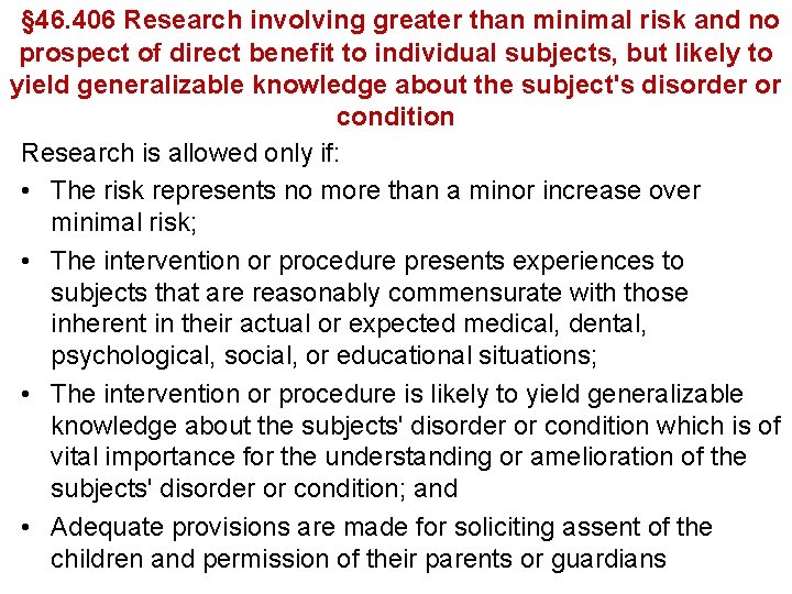 § 46. 406 Research involving greater than minimal risk and no prospect of direct