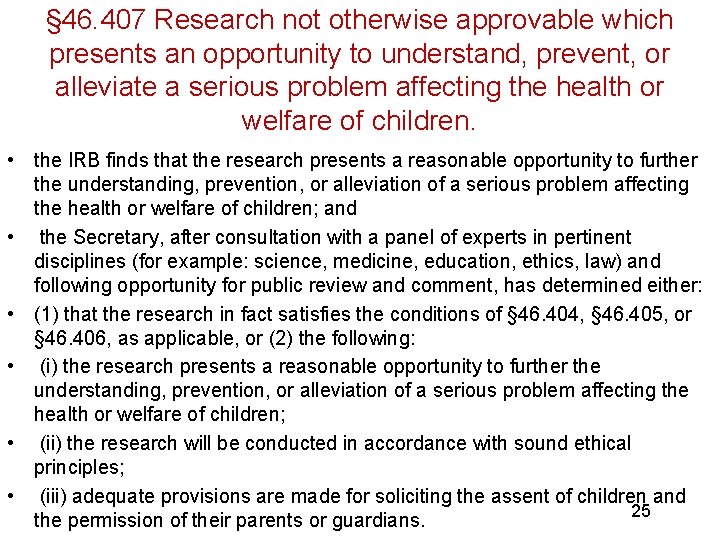 § 46. 407 Research not otherwise approvable which presents an opportunity to understand, prevent,