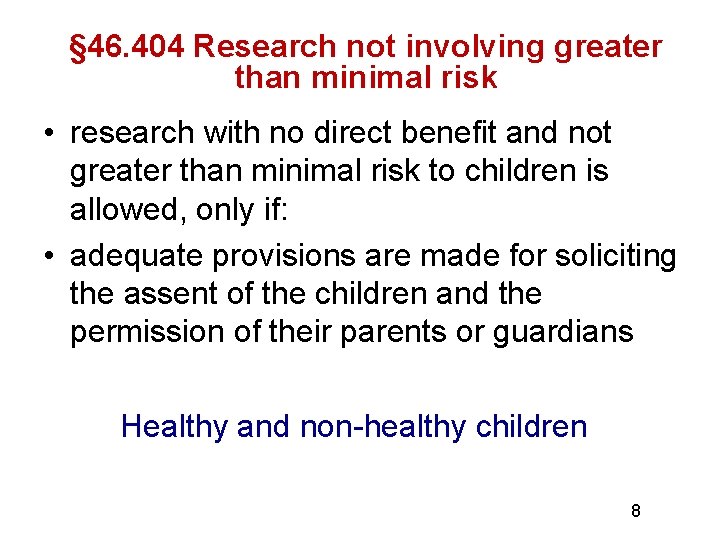 § 46. 404 Research not involving greater than minimal risk • research with no