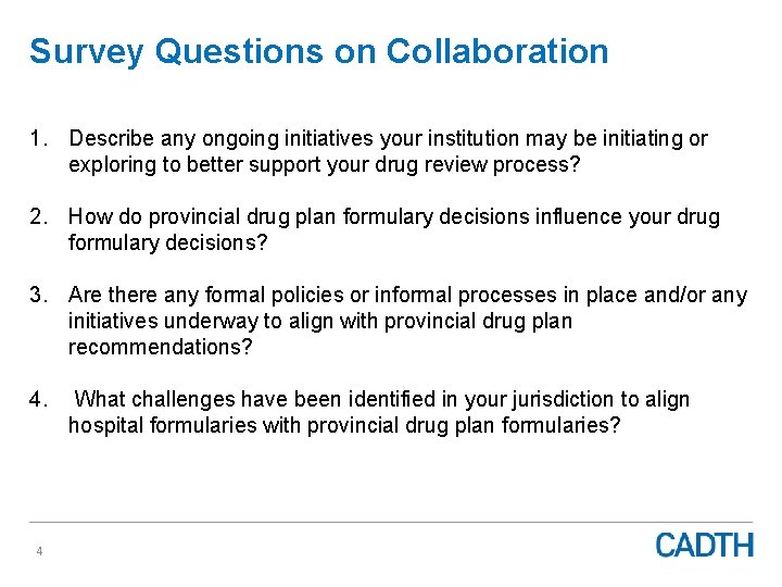 Survey Questions on Collaboration 1. Describe any ongoing initiatives your institution may be initiating