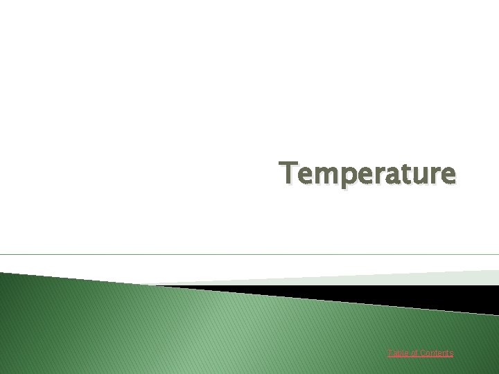 Temperature Table of Contents 