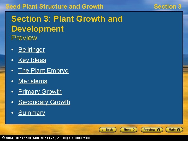 Seed Plant Structure and Growth Section 3: Plant Growth and Development Preview • Bellringer