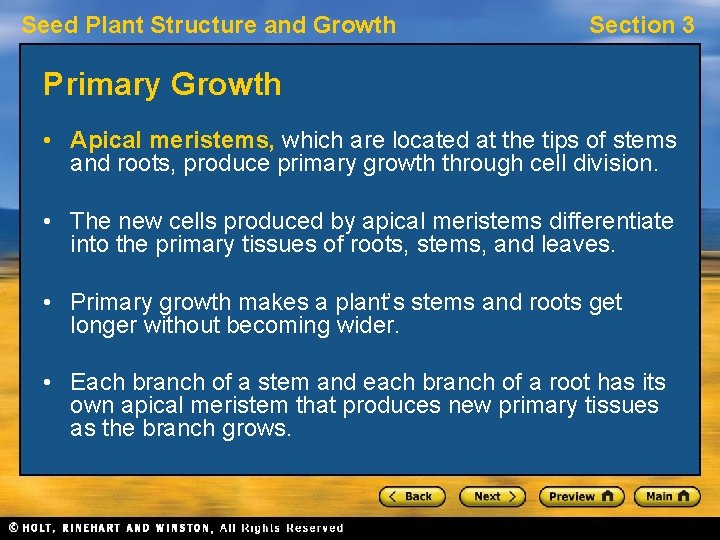 Seed Plant Structure and Growth Section 3 Primary Growth • Apical meristems, which are