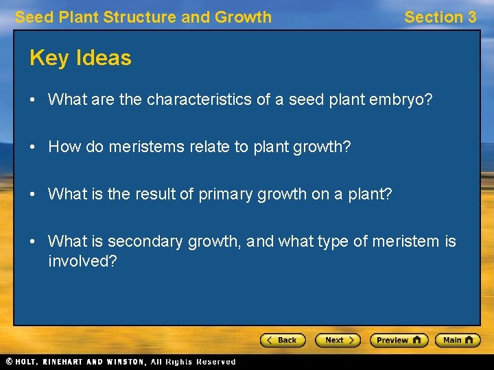 Seed Plant Structure and Growth Section 3 Key Ideas • What are the characteristics