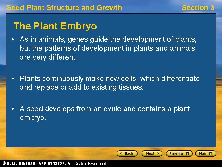 Seed Plant Structure and Growth Section 3 The Plant Embryo • As in animals,