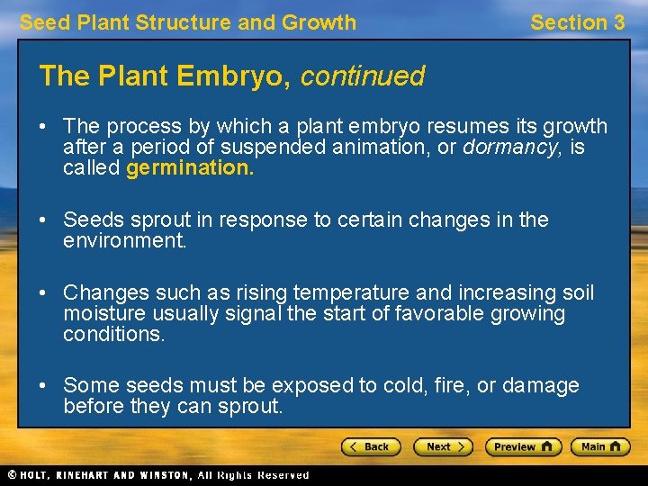 Seed Plant Structure and Growth Section 3 The Plant Embryo, continued • The process