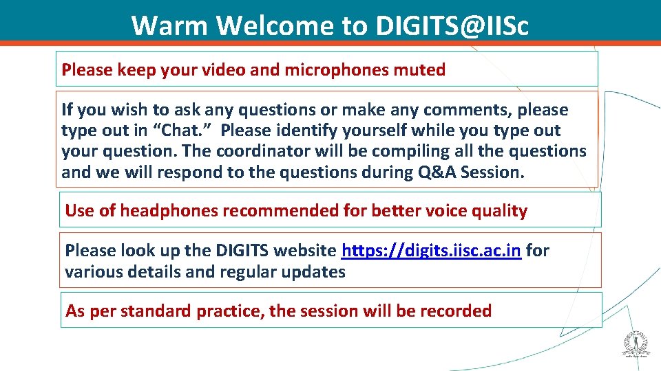 Warm Welcome to DIGITS@IISc Please keep your video and microphones muted If you wish
