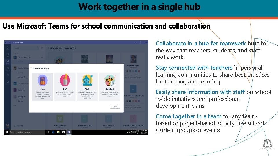 Work together in a single hub Collaborate in a hub for teamwork built for