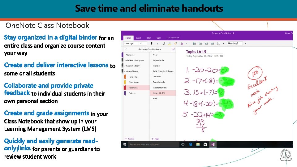 Save time and eliminate handouts One. Note Class Notebook 