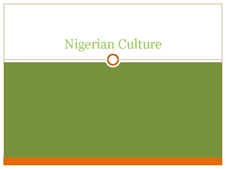 Nigerian Culture Nigerian Culture