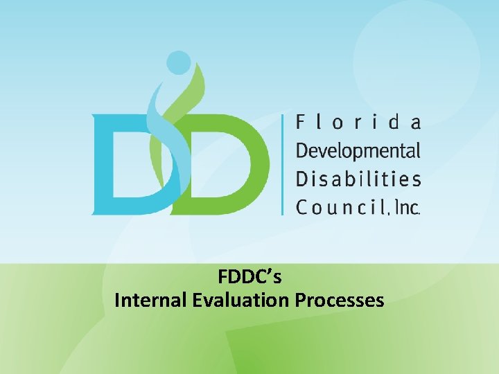 FDDC’s Internal Evaluation Processes 