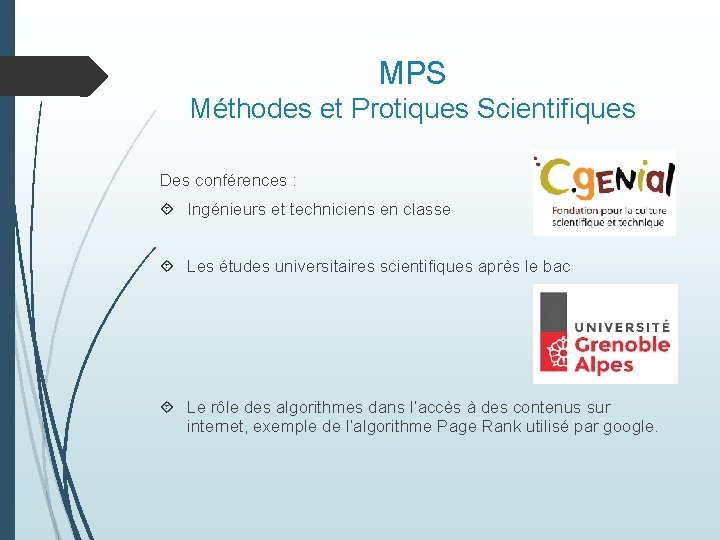 MPS Méthodes et Protiques Scientifiques Des conférences : Ingénieurs et techniciens en classe Les