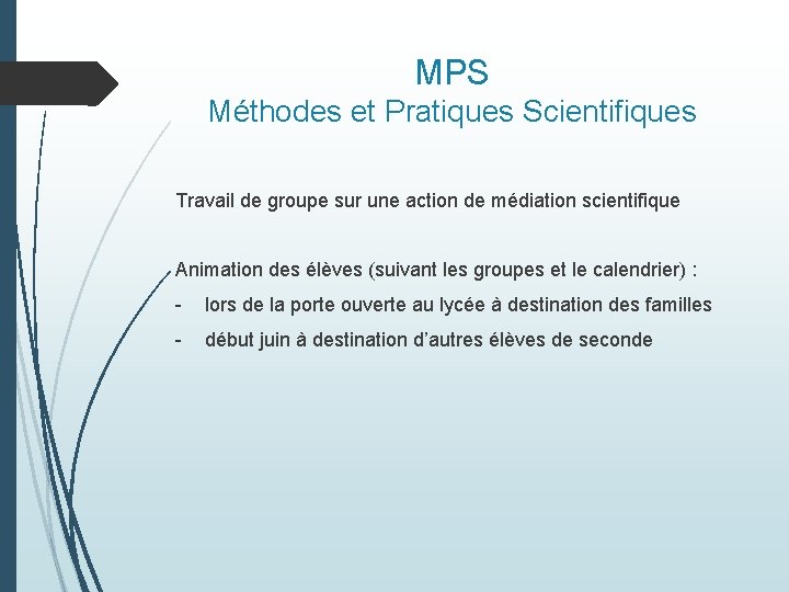 MPS Méthodes et Pratiques Scientifiques Travail de groupe sur une action de médiation scientifique