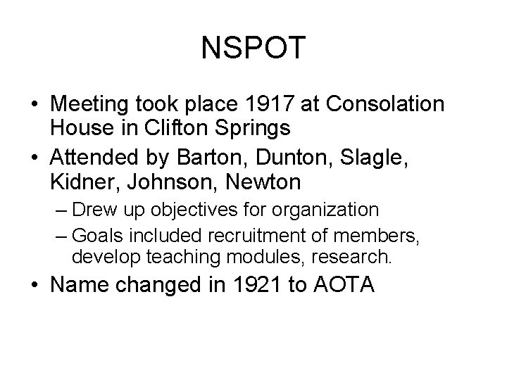 NSPOT • Meeting took place 1917 at Consolation House in Clifton Springs • Attended