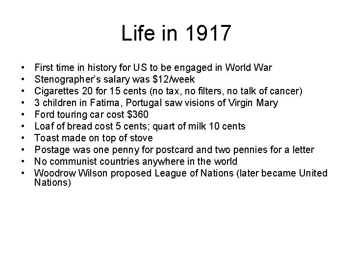 Life in 1917 • • • First time in history for US to be