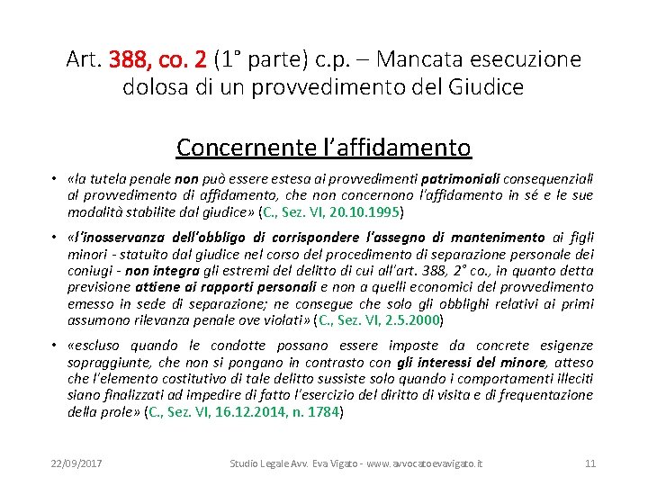 Art. 388, co. 2 (1° parte) c. p. – Mancata esecuzione dolosa di un