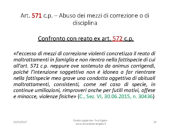 Art. 571 c. p. – Abuso dei mezzi di correzione o di disciplina Confronto