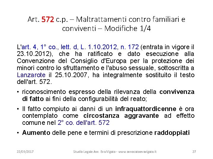 Art. 572 c. p. – Maltrattamenti contro familiari e conviventi – Modifiche 1/4 L'art.