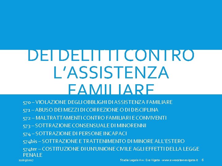 DEI DELITTI CONTRO L’ASSISTENZA FAMILIARE 570 – VIOLAZIONE DEGLI OBBLIGHI DI ASSISTENZA FAMILIARE 571