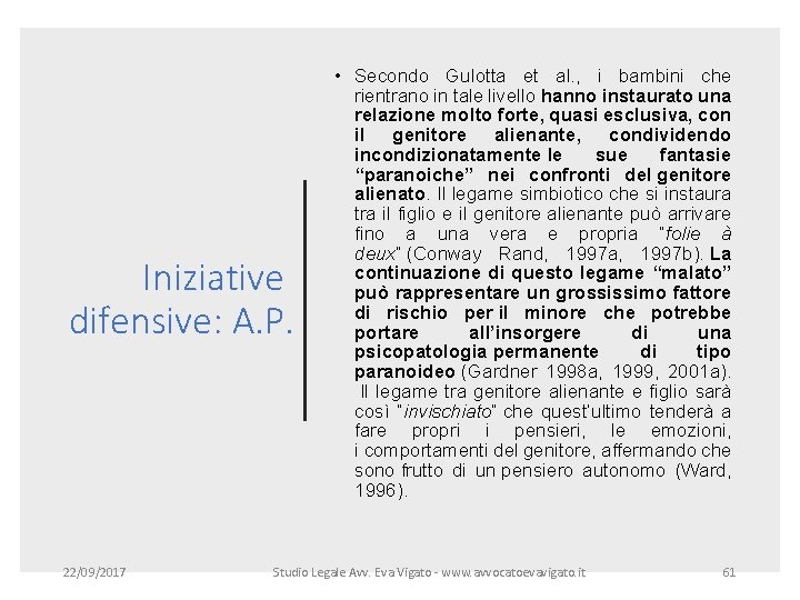 Iniziative difensive: A. P. 22/09/2017 • Secondo Gulotta et al. , i bambini che