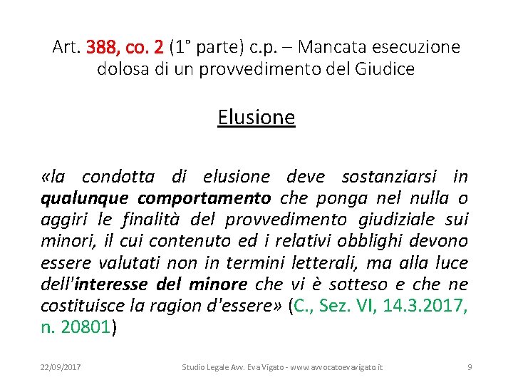 Art. 388, co. 2 (1° parte) c. p. – Mancata esecuzione dolosa di un