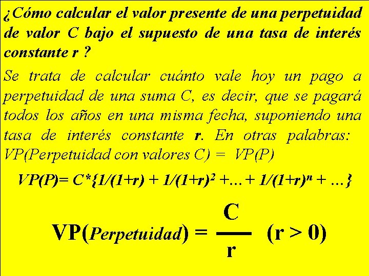 ¿Cómo calcular el valor presente de una perpetuidad de valor C bajo el supuesto