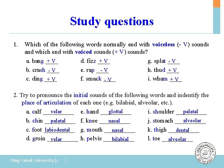 Study questions 1. Which of the following words normally end with voiceless (- V)