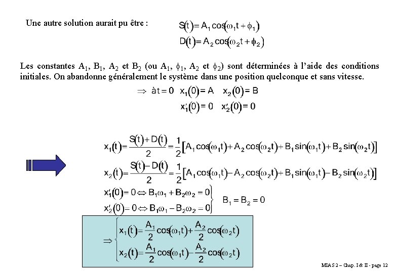Une autre solution aurait pu être : Les constantes A 1, B 1, A Une autre solution aurait pu être : Les constantes A 1, B 1, A