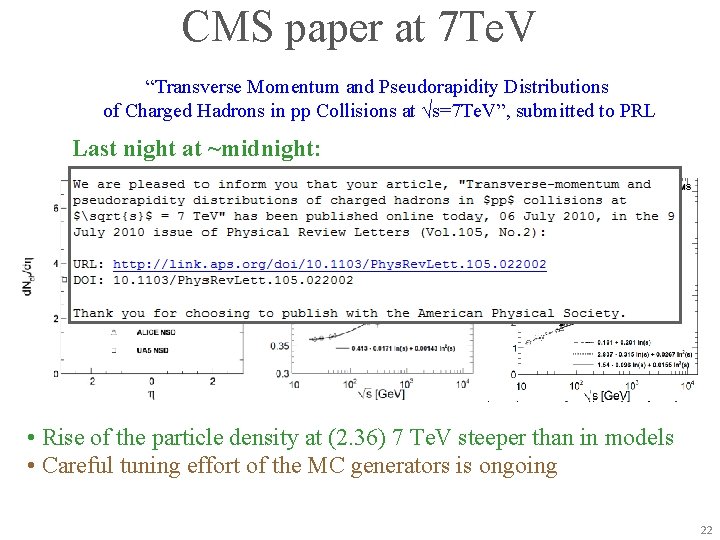 CMS paper at 7 Te. V “Transverse Momentum and Pseudorapidity Distributions of Charged Hadrons