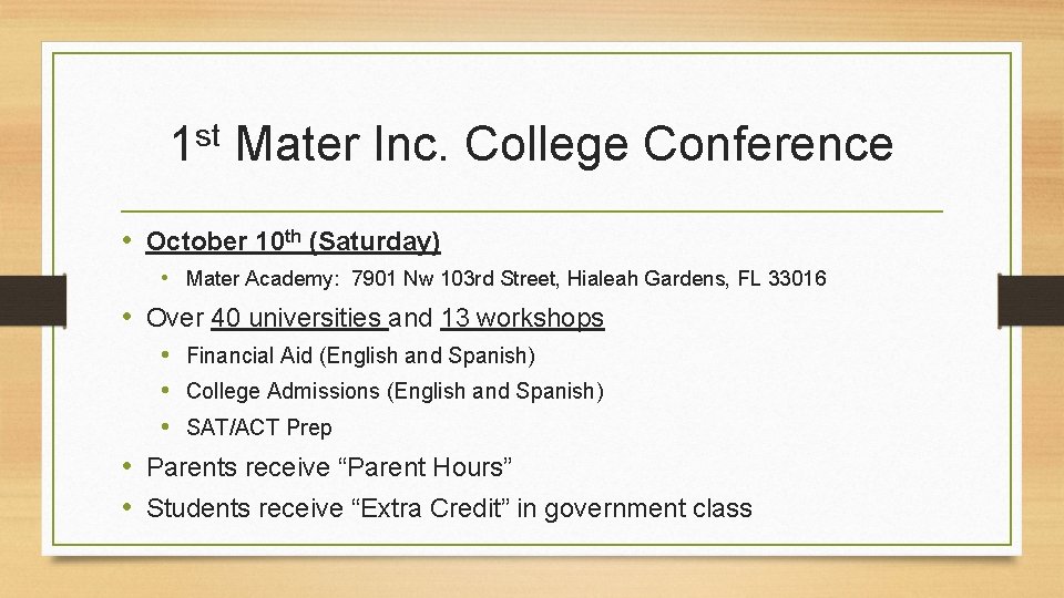 st 1 Mater Inc. College Conference • October 10 th (Saturday) • Mater Academy: