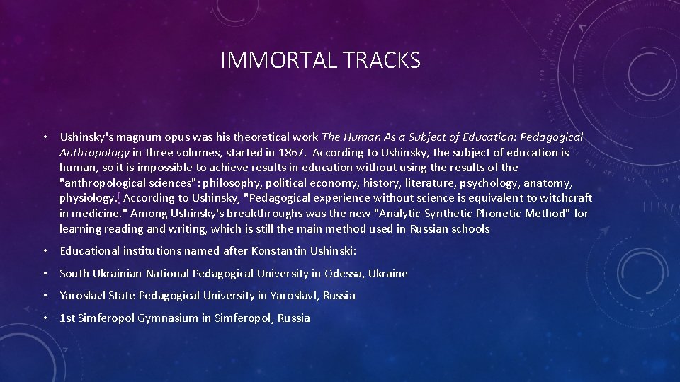 IMMORTAL TRACKS • Ushinsky's magnum opus was his theoretical work The Human As a