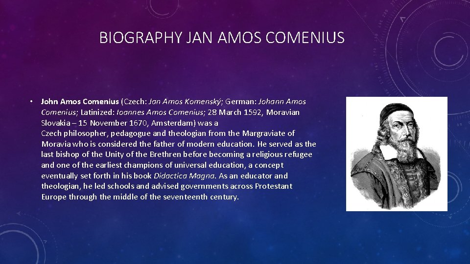 BIOGRAPHY JAN AMOS COMENIUS • John Amos Comenius (Czech: Jan Amos Komenský; German: Johann