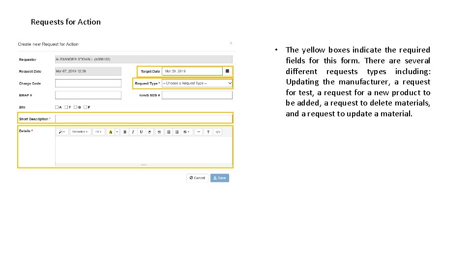 Requests for Action • The yellow boxes indicate the required fields for this form.