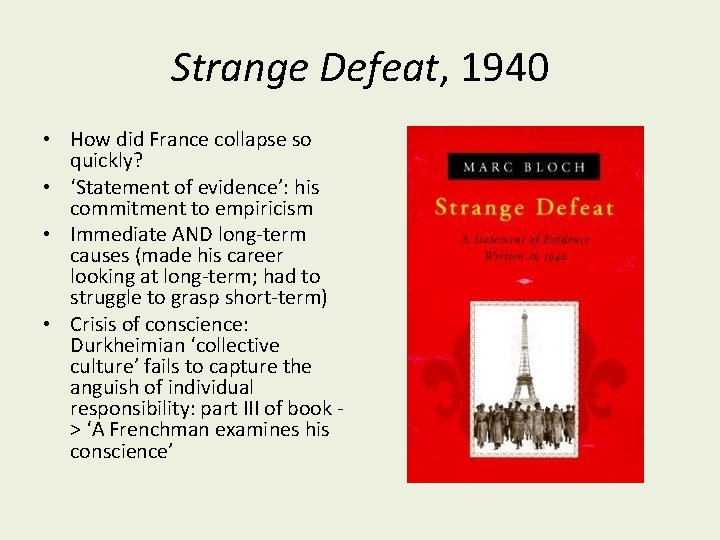 Strange Defeat, 1940 • How did France collapse so quickly? • ‘Statement of evidence’: