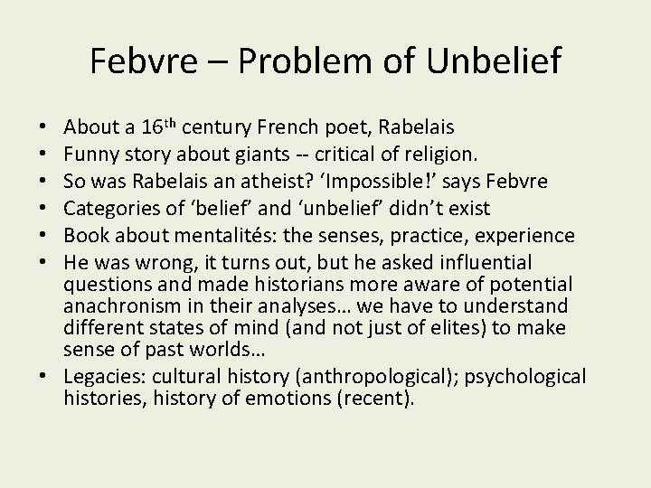Febvre – Problem of Unbelief About a 16 th century French poet, Rabelais Funny