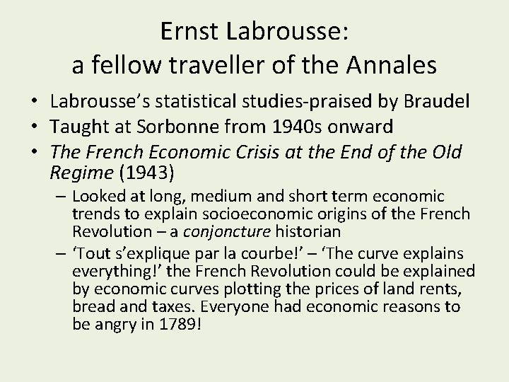 Ernst Labrousse: a fellow traveller of the Annales • Labrousse’s statistical studies-praised by Braudel