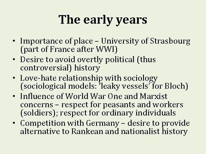 The early years • Importance of place – University of Strasbourg (part of France