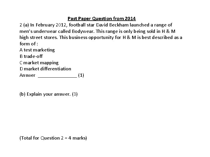 Past Paper Question from 2014 2 (a) In February 2012, football star David Beckham