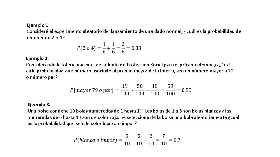 Ejemplo 1. Consideré el experimento aleatorio del lanzamiento de una dado normal, ¿Cuál es