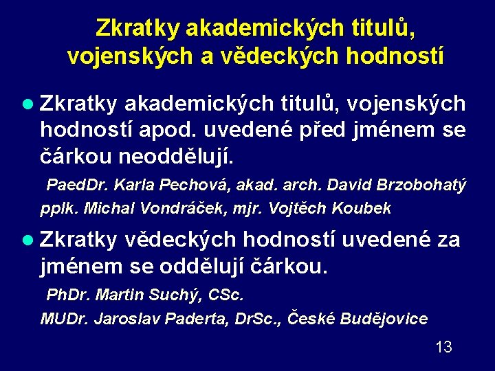 Zkratky akademických titulů, vojenských a vědeckých hodností l Zkratky akademických titulů, vojenských hodností apod.