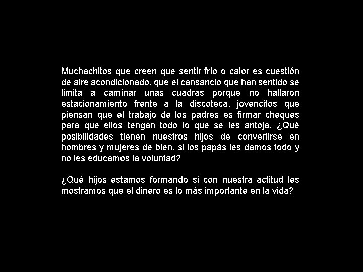 Muchachitos que creen que sentir frío o calor es cuestión de aire acondicionado, que