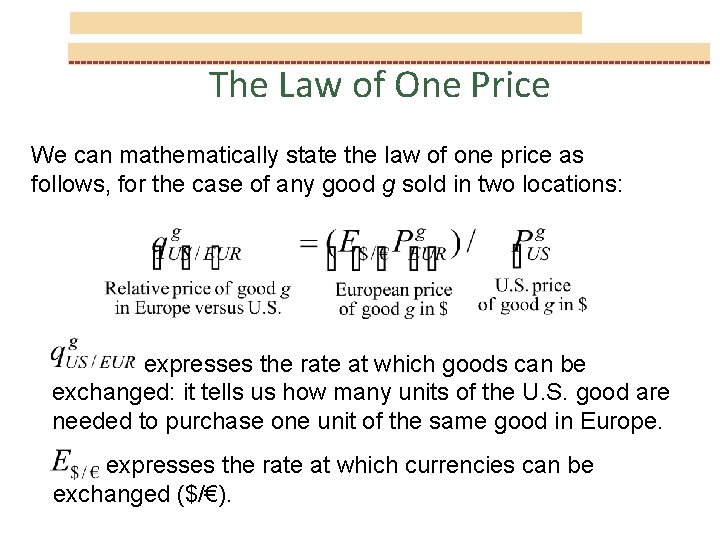 The Law of One Price We can mathematically state the law of one price