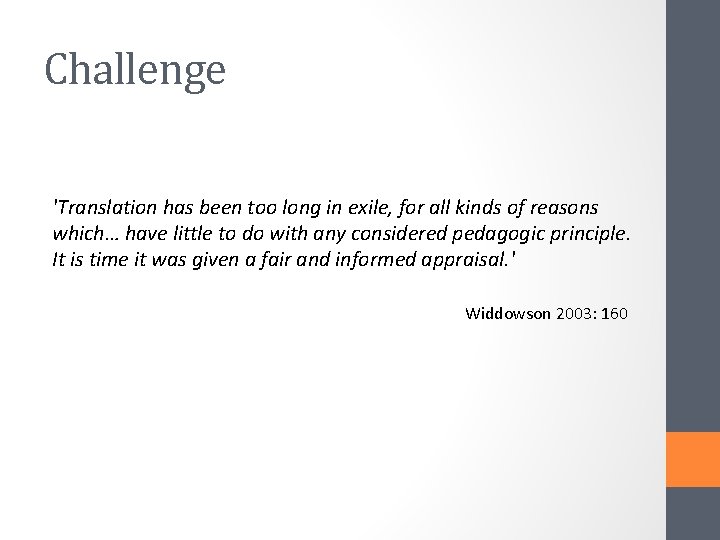 Challenge 'Translation has been too long in exile, for all kinds of reasons which…