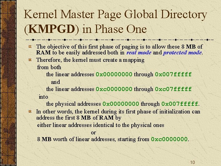 Kernel Master Page Global Directory (KMPGD) in Phase One The objective of this first