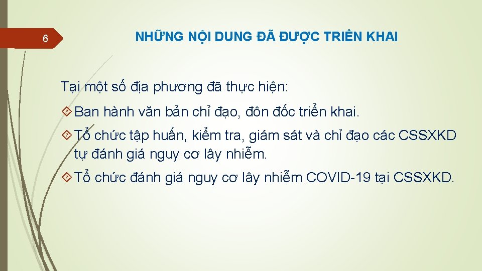 6 NHỮNG NỘI DUNG ĐÃ ĐƯỢC TRIỂN KHAI Tại một số địa phương đã