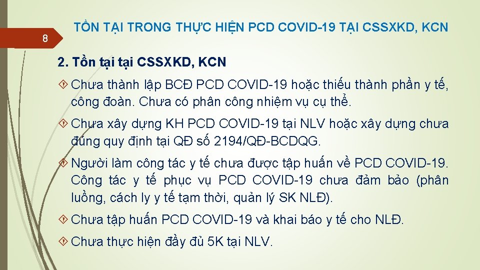 8 TỒN TẠI TRONG THỰC HIỆN PCD COVID-19 TẠI CSSXKD, KCN 2. Tồn tại