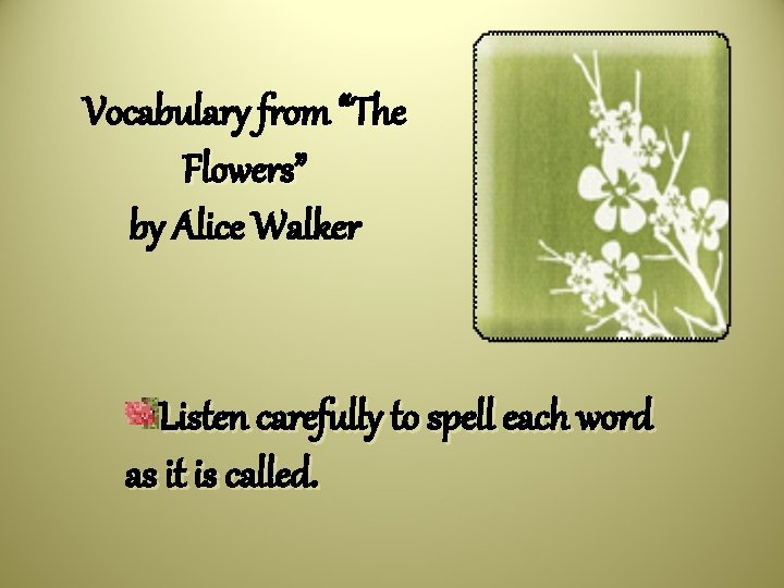 Vocabulary from The Flowers Flowers by Alice Walker